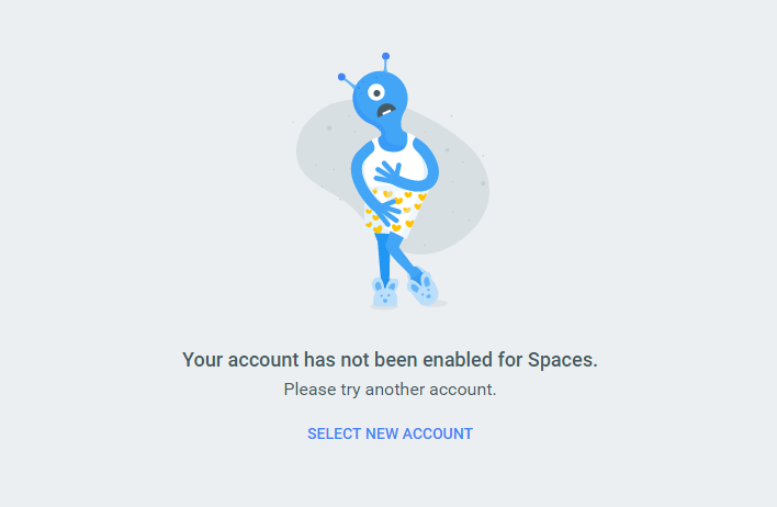 Your Account Has Not Been Enabled For Spaces